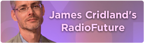 James Cridland's Radio Future: Macht Podcasting dem Radio langsam Konkurrenz?