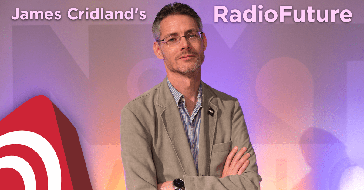 James Cridland's Radio Future