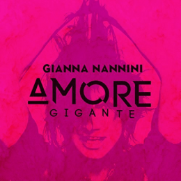 Gianna Nannini ”Amore Gigante”