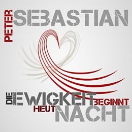Peter Sebastian Die Ewigkeit beginnt heut Nacht COVER