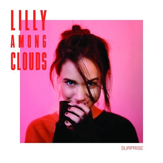 Lilly Among Cloud - “Surprise”