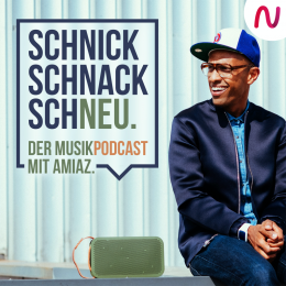 Amiaz Schnick Schnack SchNEU Podcast AUDIO NOW 800