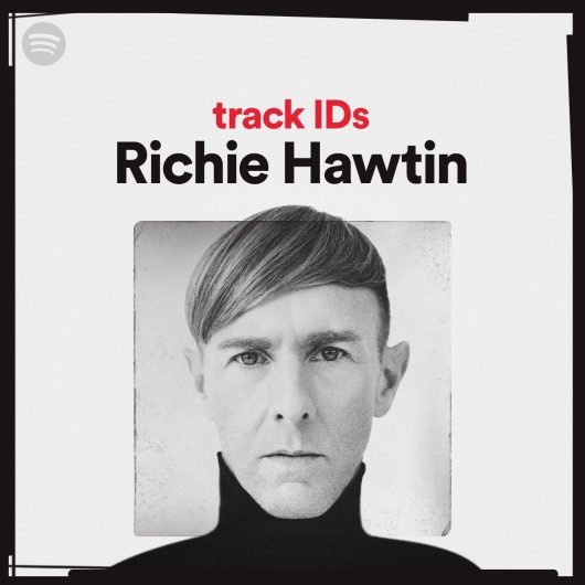 Spotify track IDs mit Richie Hawtin 