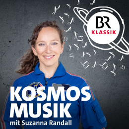 Podcast "Kosmos Musik“ von BR-KLASSIK