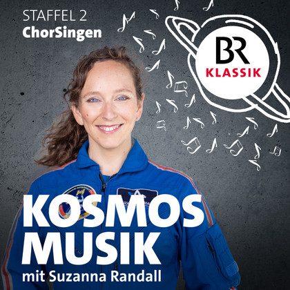 Kosmos Musik - BR-KLASSIK Wissens-Podcast mit Suzanna Randall