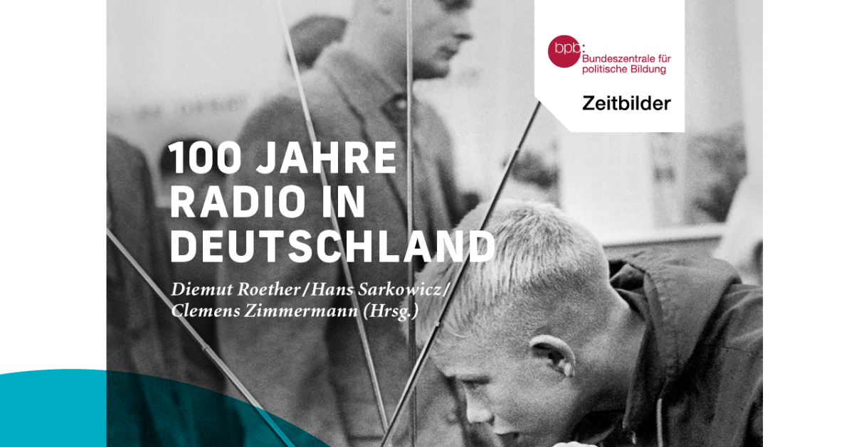100 Jahre Radio in Deutschland Cover c bpb fb